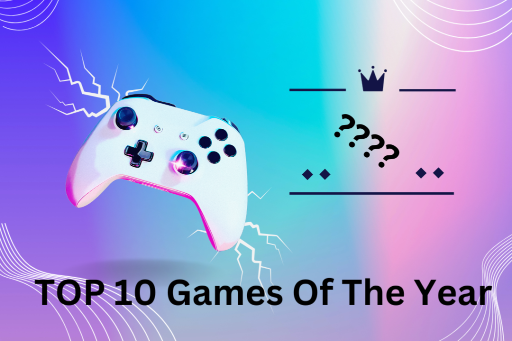 Top 10 Games to Play This Year